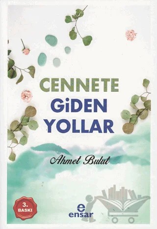 Cennete Giden Yollar – Ahmet Bulut – Ensar Neşriyat kitap kapağı