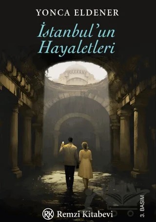 İstanbul'un Hayaletleri – Yonca Eldener – Remzi Kitabevi kitap kapağı