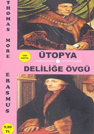 Ütopya - Deliliğe Övgü – Desiderius Erasmus, Thomas More – Ulak Yayıncılık kitap kapağı