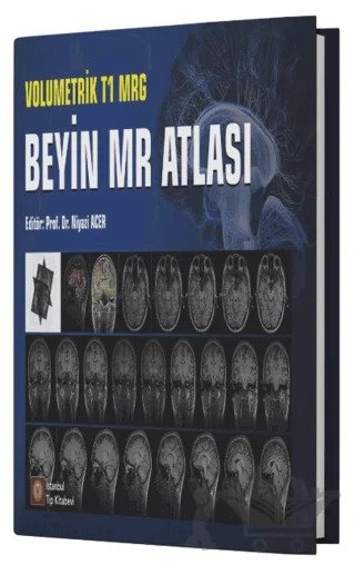 Volumetrik T1 MRG Beyin MR Atlası – Niyazi Acer – İstanbul Tıp Kitabevi kitap kapağı