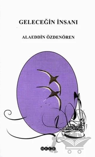 Geleceğin İnsanı – Alaeddin Özdenören – Hece Yayınları kitap kapağı