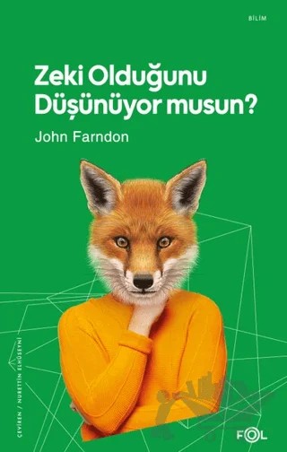 Zeki Olduğunu Düşünüyor musun? – John Farndon – Fol Kitap kitap kapağı