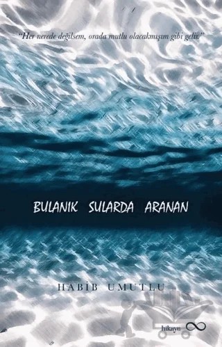Bulanık Sularda Aranan – Habib Umutlu – Bengisu Yayınları kitap kapağı
