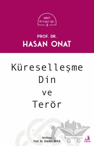Küreselleşme Din ve Terör – Hasan Onat – Fecr Yayınları kitap kapağı