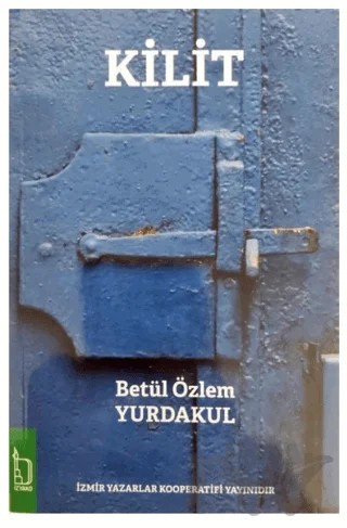 Kilit – Betül Özlem Yurdakul – İZYAKO kitap kapağı