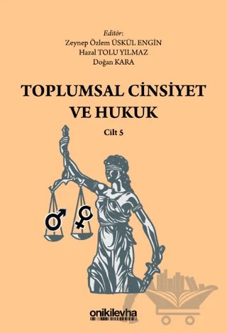 Toplumsal Cinsiyet ve Hukuk - Cilt 5 – Zeynep Özlem Üskül Engin, Doğan Kara, Hazal Tolu Yılmaz – On İki Levha Yayınları kitap kapağı