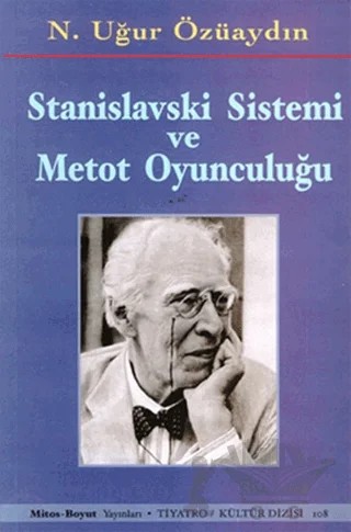 Stanislavski Sistemi ve Metot Oyunculuğu – N. Uğur Özüaydın – Mitos Boyut Yayınları kitap kapağı