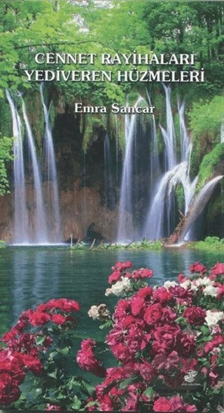 Cennet Rayihaları Yediveren Hüzmeleri – Emra Sancar – Etüt Yayınları kitap kapağı