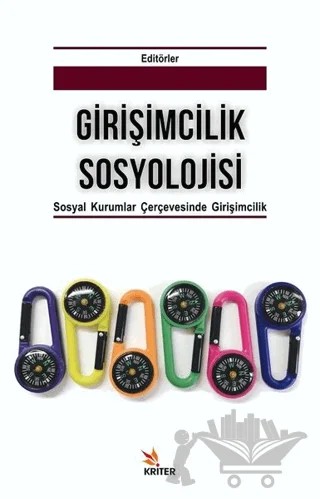 Girişimcilik Sosyolojisi – Abdullah Eravcı, Bilal Aslan, Bülent Tuğçu, Candaş Can, Mehmet Samet Erdem, Sezen Özek, Yağmur Sağlam – Kriter Yayınları kitap kapağı