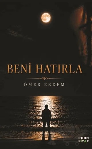 Beni Hatırla – Ömer Erdem – Pinhan Kitap kitap kapağı