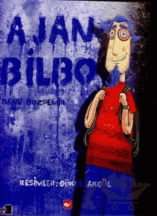 Ajan Bilbo – Banu Bozdemir – Beyaz Balina Yayınları kitap kapağı