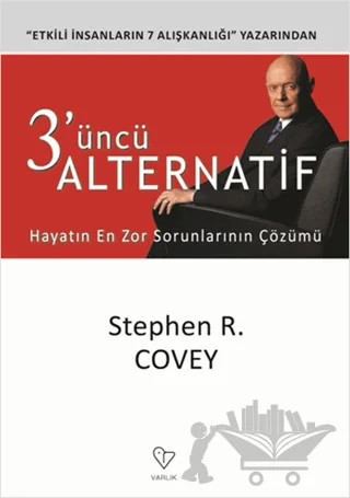 3’üncü Alternatif – Stephen R. Covey – Varlık Yayınları kitap kapağı