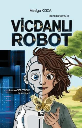 Teknoloji Serisi 3 - Vicdanlı Robot