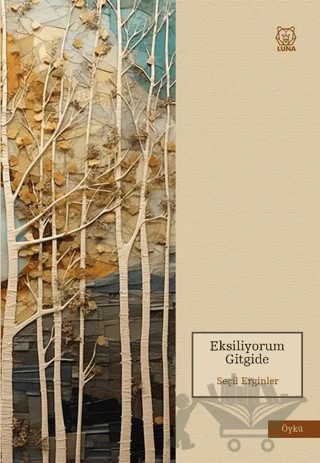 Eksiliyorum Gitgide – Seçil Erginler – Luna Yayınları kitap kapağı