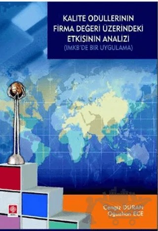 Kalite Ödüllerinin Firma Değeri Üzerindeki Etkisinin Analizi – Cengiz Duran, Oğuzhan Ece – Ekin Basım Yayın kitap kapağı