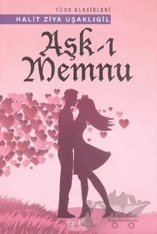 Aşk-ı Memnu – Halit Ziya Uşaklıgil – Ez - De Yayınları kitap kapağı