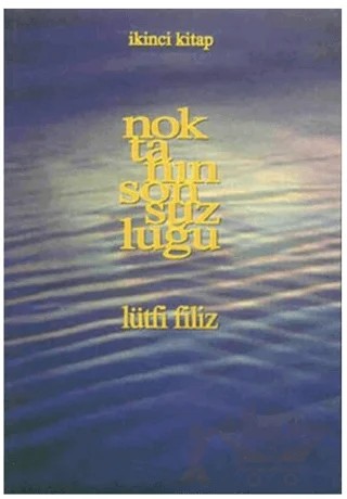 Noktanın Sonsuzluğu İkinci Kitap – Lütfi Filiz – Pan Yayıncılık kitap kapağı