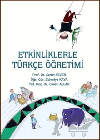 Etkinliklerle Türkçe Öğretimi – Canan Aslan, Sedat Sever, Zekeriya Kaya – Tudem Yayınları kitap kapağı