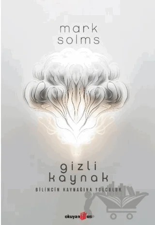 Gizli Kaynak – Mark Solms – Okuyan Us Yayınları kitap kapağı