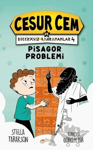 Pisagor Problemi - Cesur Cem ve Beceriksiz Kahramanlar 4 – Stella Tarakson – The Kitap Çocuk kitap kapağı