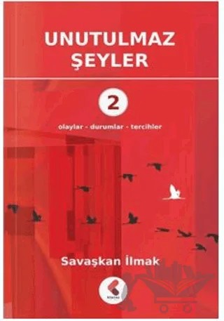 Unutulmaz Şeyler 2 – Savaşkan İlmak – Klaros Yayınları kitap kapağı
