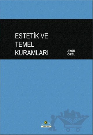 Estetik ve Temel Kuramları – Ayşe Özel – Ütopya Yayınevi kitap kapağı