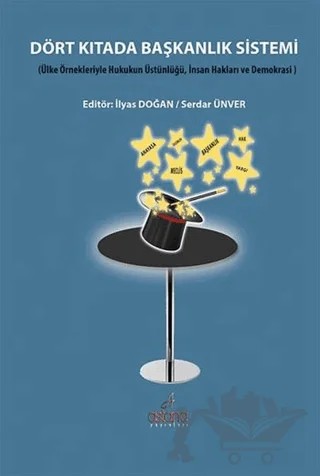 Dört Kıtada Başkanlık Sistemi – İlyas Doğan, Serdar Ünver – Astana Yayınları kitap kapağı
