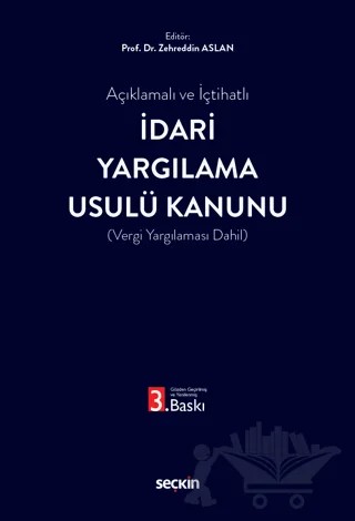 İdari Yargılama Usulü Kanunu – Zehreddin Aslan – Seçkin Yayıncılık kitap kapağı