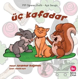 Üç Kafadar – Ayşenur Bağmen – Kayra Çocuk kitap kapağı