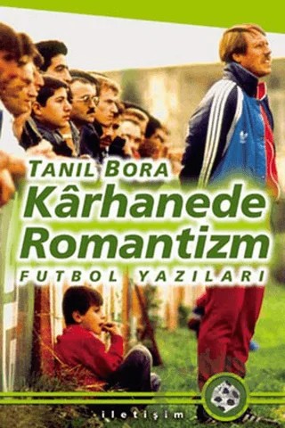 Karhanede Romantizm – Tanıl Bora – İletişim Yayınevi kitap kapağı