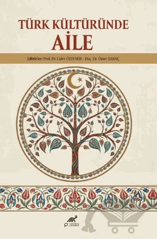 Türk Kültüründe Aile – Ömer Saraç – Paradigma Akademi Yayınları kitap kapağı
