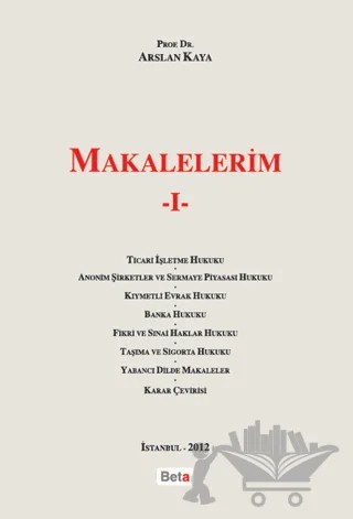 Makalelerim 1 – Arslan Kaya – Beta Yayınevi kitap kapağı
