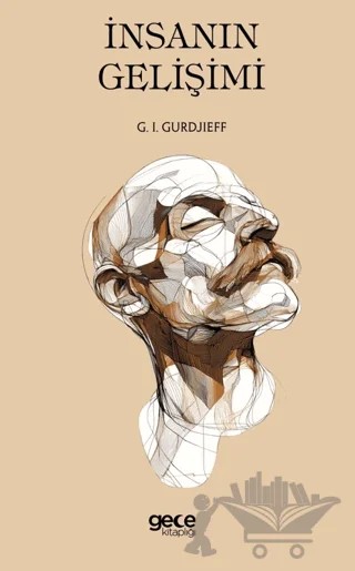İnsanın Gelişimi – G. I. Gurdjieff – Gece Kitaplığı kitap kapağı