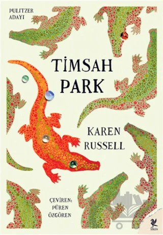Timsah Park – Karen Russell – Siren Yayınları kitap kapağı