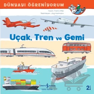 Uçak Tren ve Gemi – Frank Littek – İş Bankası Kültür Yayınları kitap kapağı