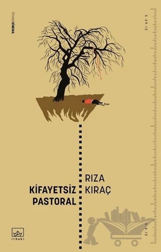 Kifayetsiz Pastoral – Rıza Kıraç – İthaki Yayınları kitap kapağı