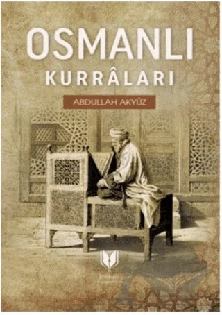 Osmanlı Kurraları – Abdullah Akyüz – Rabbani Yayınevi kitap kapağı