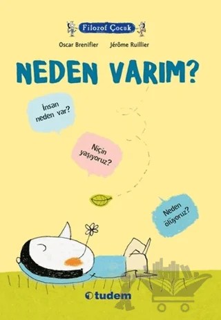 Filozof Çocuk : Neden Varım? – Oscar Brenifier – Tudem Yayınları kitap kapağı
