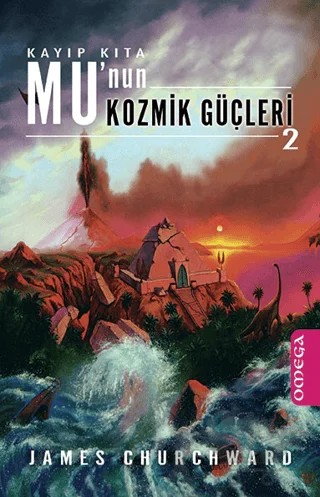 Kayıp Kıta Mu’nun Kozmik Güçleri 2 – James Churchward – Omega kitap kapağı
