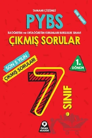 7. Sınıf PYBS Parasız Yatılılık ve Bursluluk Sınavı 1. Dönem Son 5 Yılın Çıkmış Soruları – Kolektif – Örnek Akademi kitap kapağı
