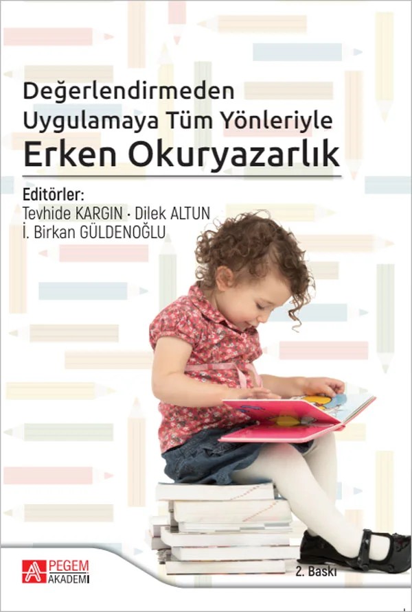 Değerlendirmeden Uygulamaya Tüm Yönleriyle Erken Okuryazarlık – Tevhide Kargın, Burcu Sarı Uğurlu, Catherine E. Snow, Ceyhun Servi – Pegem Akademi Yayıncılık kitap kapağı