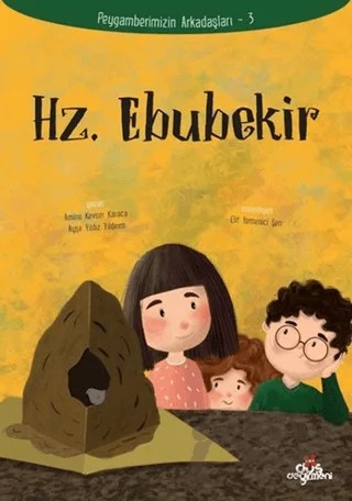 Hz. Ebubekir – Amine Kevser Karaca, Ayşe Yıldız Yıldırım – Düş Değirmeni kitap kapağı