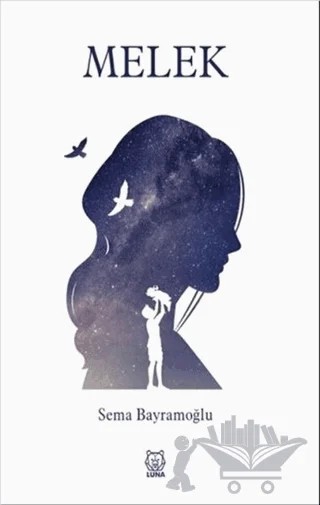 Melek – Sema Bayramoğlu – Luna Yayınları kitap kapağı