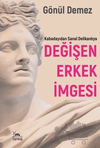 Değişen Erkek İmgesi – Gönül Demez – Sarmal Kitabevi kitap kapağı