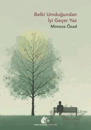 Belki Umduğundan İyi Geçer Yaz – Mimoza Özad – Meşe Kitaplığı kitap kapağı