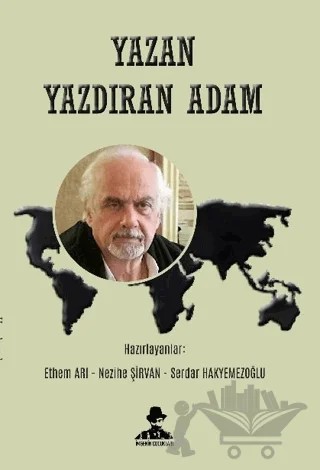 Yazan Yazdıran Adam – Serdar Hakyemezoğlu, Nezihe Şirvan, Ethem Arı – İmgenin Çocukları Yayınevi kitap kapağı