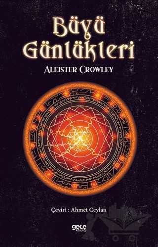 Büyü Günlükleri – Aleister Crowley – Gece Kitaplığı kitap kapağı