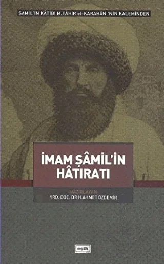İmam Şamil’in Hatıratı – H. Ahmet Özdemir – Eşik Yayınları kitap kapağı
