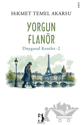 Yorgun Flanör – Hikmet Temel Akarsu – Metinlerarası Kitap kitap kapağı