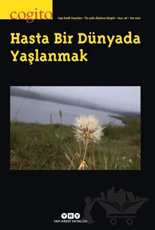 Cogito Sayı: 98 Hasta Bir Dünyada Yaşlanmak – Yapı Kredi Yayınları kitap kapağı